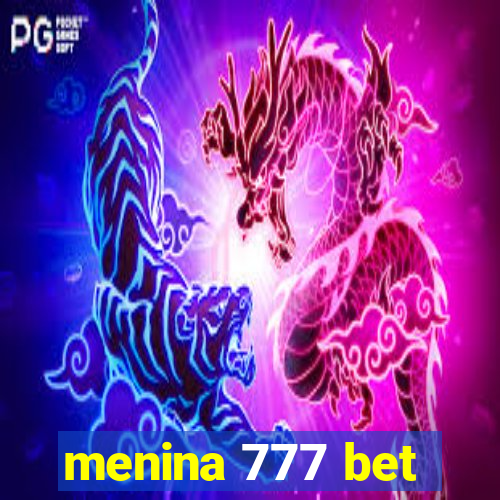 menina 777 bet