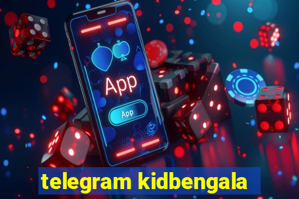 telegram kidbengala