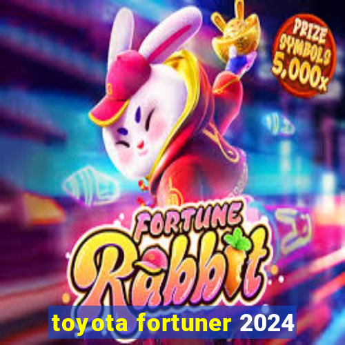 toyota fortuner 2024