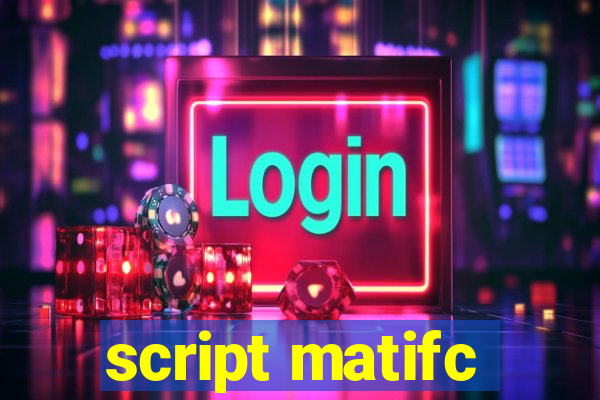 script matifc