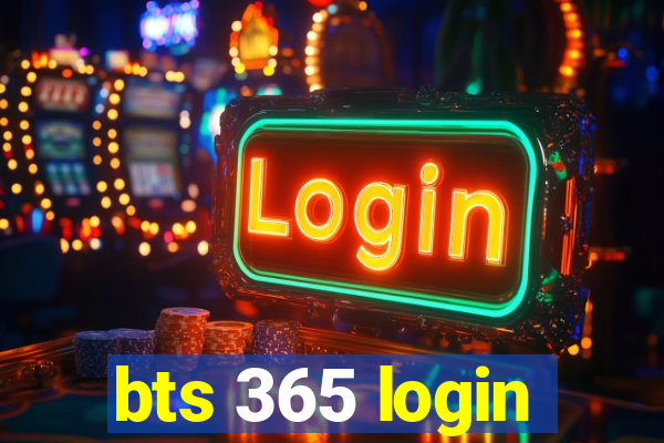 bts 365 login
