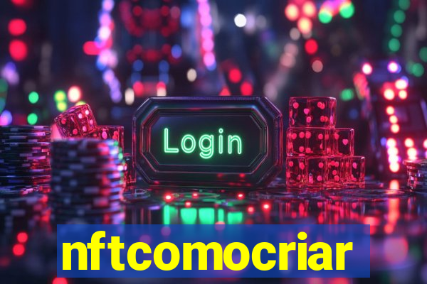 nftcomocriar