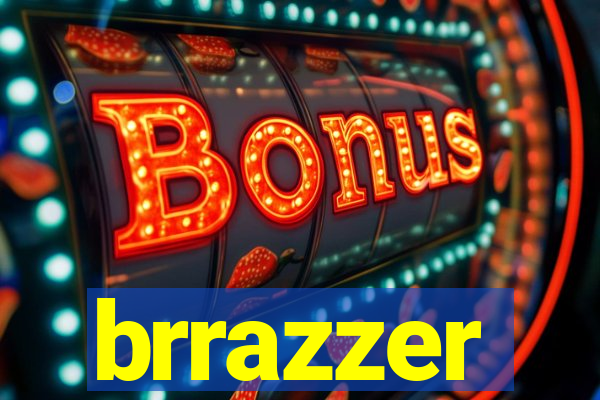 brrazzer