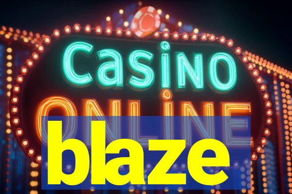 blaze