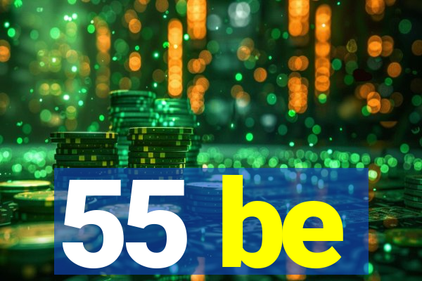 55 be