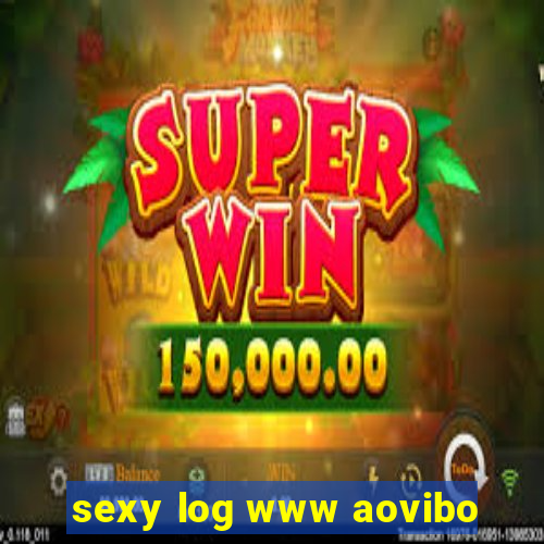 sexy log www aovibo