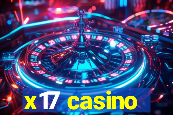 x17 casino