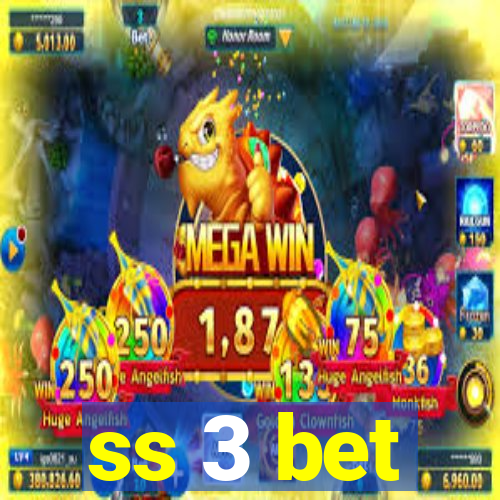 ss 3 bet