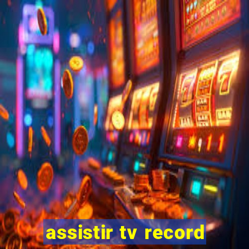 assistir tv record