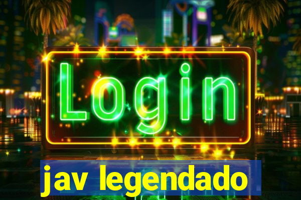 jav legendado