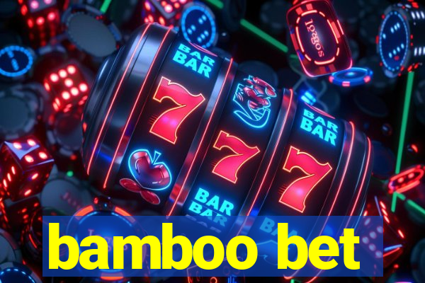 bamboo bet