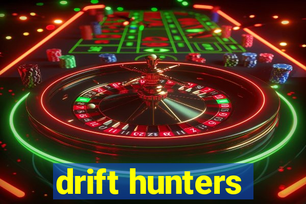 drift hunters