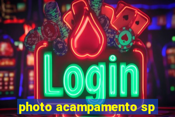 photo acampamento sp
