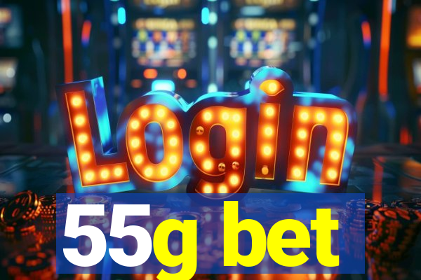 55g bet