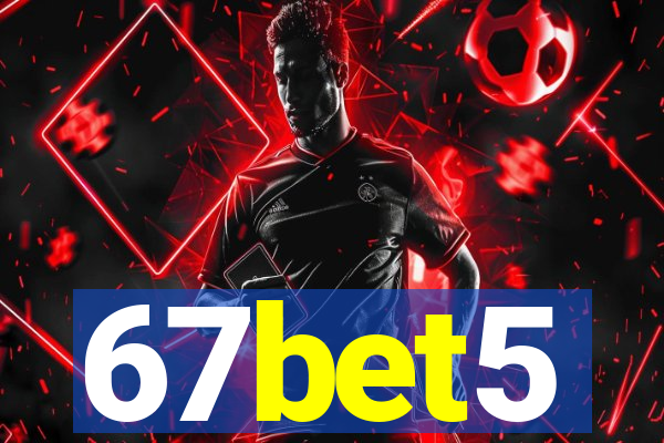 67bet5
