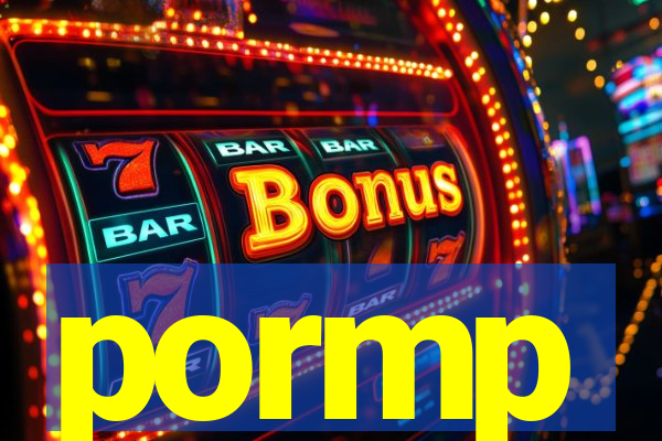 pormp