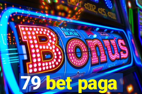 79 bet paga