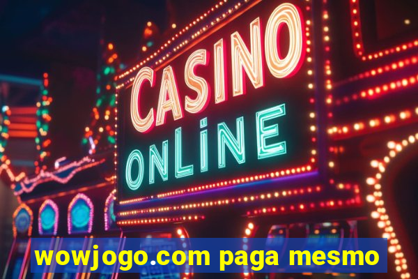 wowjogo.com paga mesmo