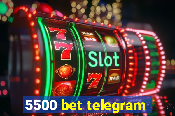5500 bet telegram