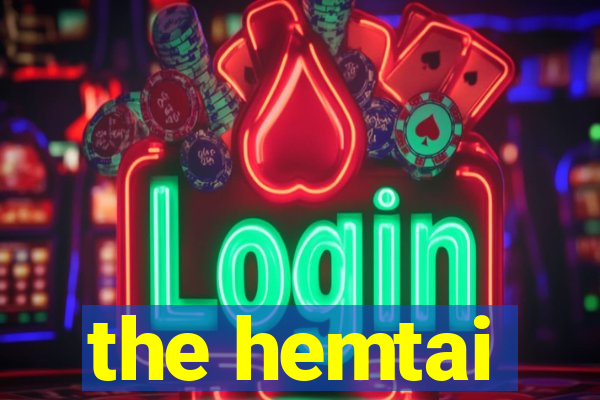 the hemtai
