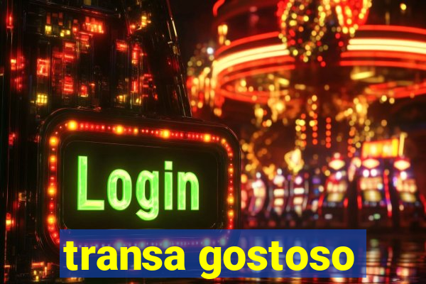 transa gostoso