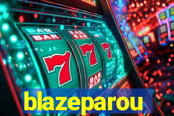 blazeparou