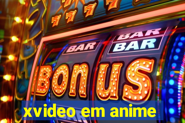 xvideo em anime