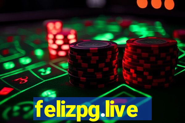 felizpg.live