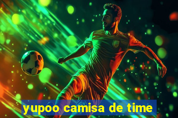 yupoo camisa de time