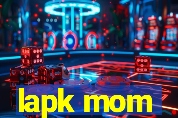 lapk mom