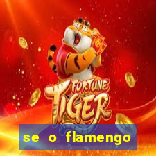 se o flamengo perder hoje o que acontece