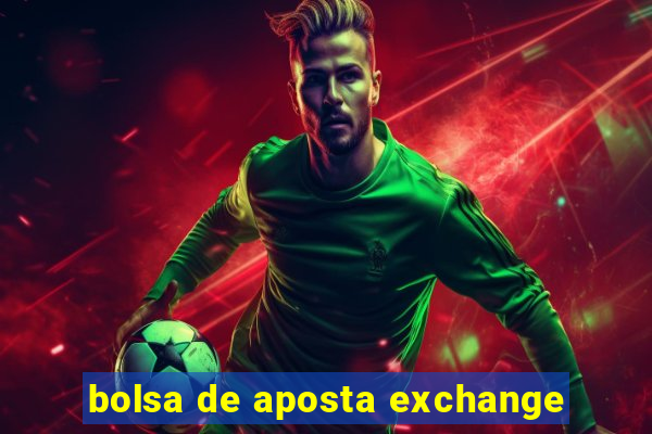bolsa de aposta exchange