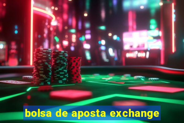 bolsa de aposta exchange