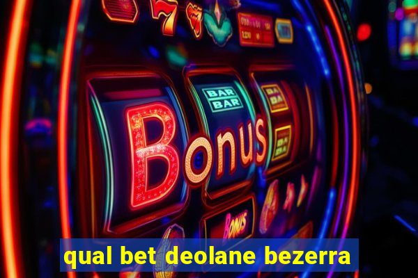 qual bet deolane bezerra