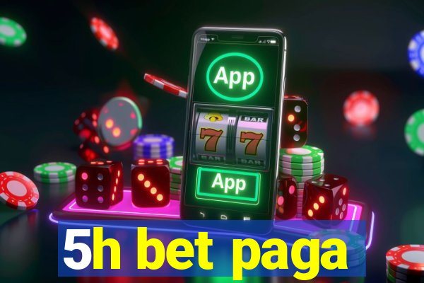 5h bet paga
