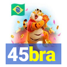 45bra