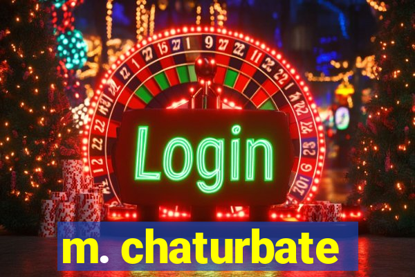 m. chaturbate