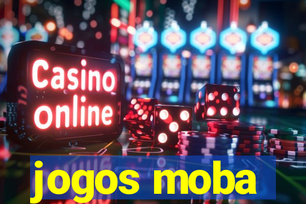 jogos moba