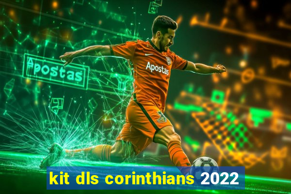 kit dls corinthians 2022