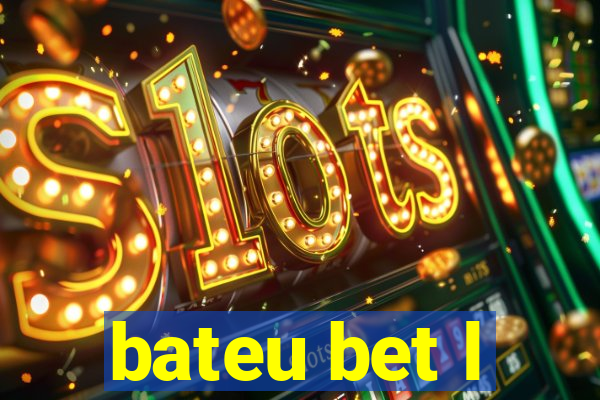 bateu bet l