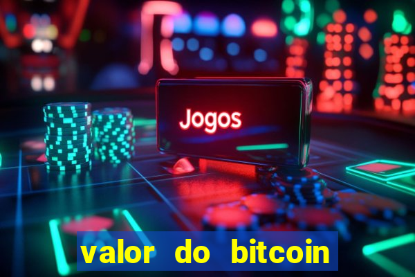 valor do bitcoin em 2020 em reais