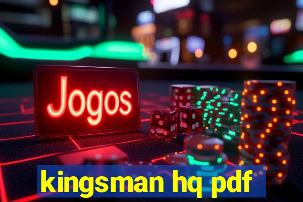 kingsman hq pdf