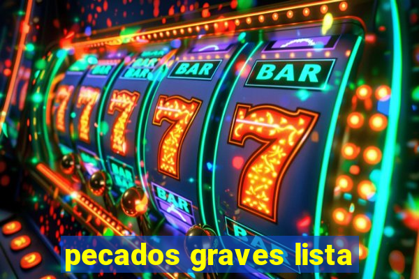 pecados graves lista