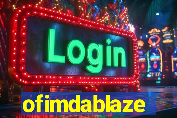 ofimdablaze