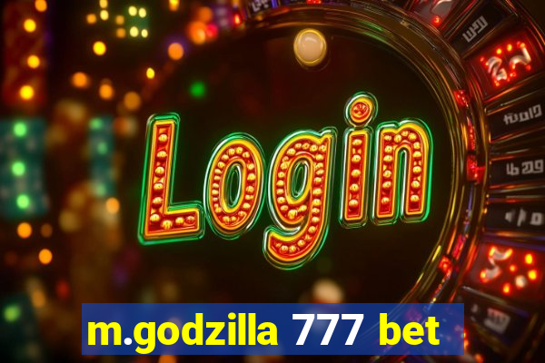 m.godzilla 777 bet