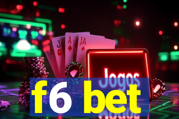 f6 bet