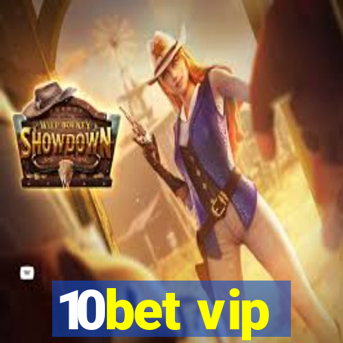 10bet vip