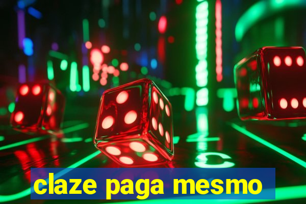 claze paga mesmo