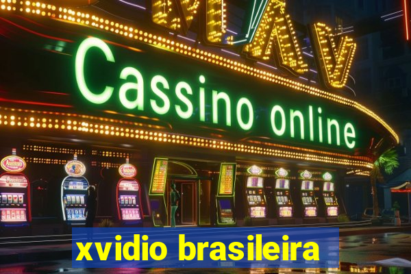 xvidio brasileira