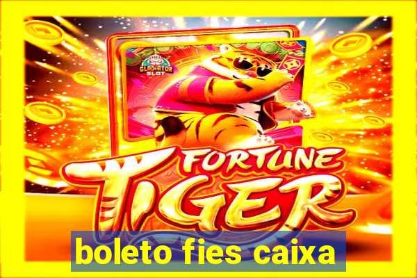 boleto fies caixa